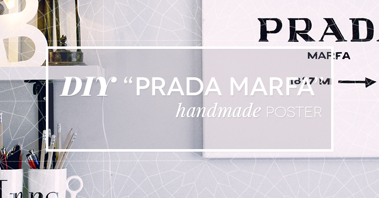 [DIY] „Prada Marfa” handmade poster